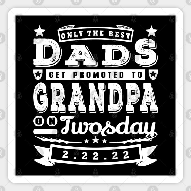 Only The Best Dads Twosday Funny Typography White Text Magnet by JaussZ